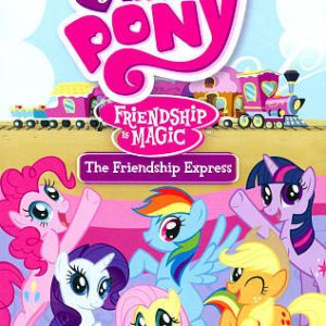 My Little Pony: Friendship Is Magic - The Friendship Express