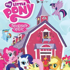 My Little Pony: Friendship Is Magic - Friends & Family
